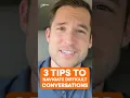 Tips to Navigate Difficult Conversations