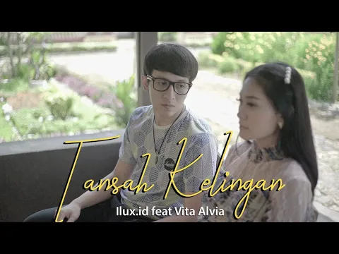 Download MP3 Ilux Id Feat Vita Alvia - Tansah Kelingan (Official Music Video)