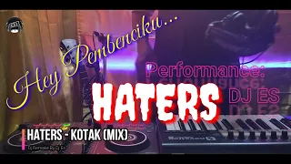 Download Heyy Pembenciku....!!! Haters - Kotak (remake), Dj Mix Revolution 2022 MP3