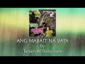 ANG MABAIT NA BATA - Tarzan At Baby Jane (Lyric Video) OPM