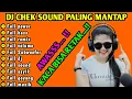 Download Lagu DJ CEK SOUND PALING MANTAP