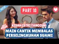 Lagu Main Cantik Membalas Perselingkuhan Suami Part 10