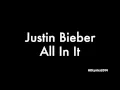 Download Lagu Justin Bieber - All In It (Lyrics) MP3