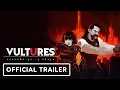 Vultures: Scavengers of Death - Official Release Window Trailer | Indie Horror Showcase 2025