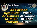 Lagu Al Fatihah, Ayat Kursi, Yasin, Ar Rahman, Al Waqiah, Al Mulk ,Al Kahf ,Maryam Yusuf,Saad Al Ghamdi ❤