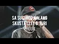 Download Lagu [1 Hour Loop] Sa Susunod Nalang - Skusta Clee \u0026 Yuri