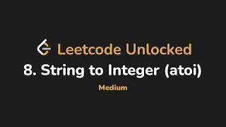 8 String to Integer atoi Leetcode Unlocked - Python
