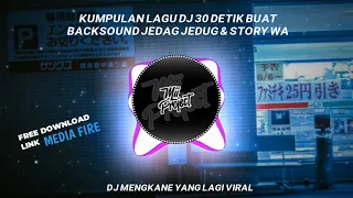 kumpulan lagu dj 30 detik 2022 buat backsound jedag jedug u0026 editor berkelas link mediafire