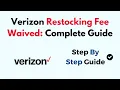 Verizon Restocking Fee Waived Complete Guide