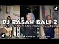 Lagu DJ RUNGOKNO KANGMAS AKU GELO | DJ RASAH BALI X RASAH BALI 2 MENGKANE VIRAL TIKTOK TERBARU 2025