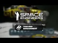Space Engineers Tutorial Toolbar Management