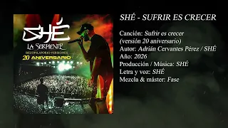SHÉ - La Serpiente I SUFRIR ES CRECER (Versión 20 Aniversario)