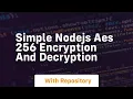 Simple nodejs aes 256 encryption and decryption