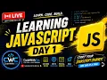 Day - 1 Learning JavaScript LIVE from Absolute Zero