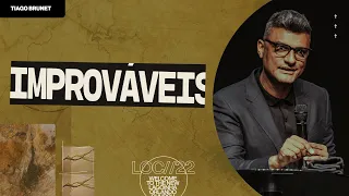 IMPROVÁVEIS - TIAGO BRUNET