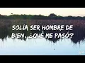nsqk - Hombre De Bien (Texto/Lyrics)