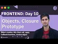 Frontend Day 10 Part 2 - Object creation this object closures prototypal inheritance
