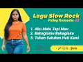 Download Lagu Kumpulan Lirik Lagu Slow Rock Paling Romantis Menyentuh Hati 