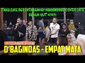 Download Lagu D'BAGINDAS - EMPAT MATA (LIVE MUSIC COVER NGOBADOEL CAFE) BY HARUN MAULANA