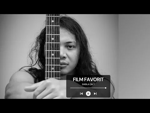 Download MP3 FELIX IRWAN | SHEILA ON 7 - FILM FAVORIT