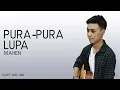 Download Lagu Mahen - Pura - Pura Lupa (Lirik)