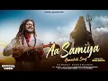Download Lagu Aa Samiya - Hansraj Raghuwanshi | Himachali Song | Official Video | Sawan Special Bhole Baba Song