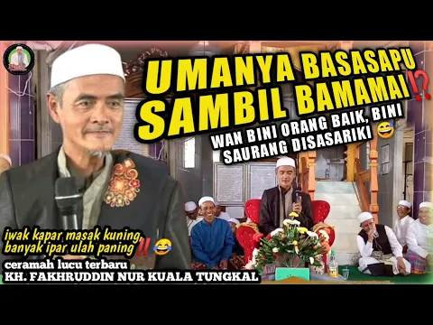 Download MP3 Ceramah Lucu Terbaru Guru Tungkal KH Fakhruddin Nur di Desa Haur Kuning Mangguruh Kabupaten Banjar.