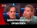 Een SMARTPHONEVRIJE JEUGD: Wat zal het OPLEVEREN? | Pauw \u0026 De Wit