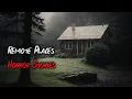 3 Scary TRUE Remote Places Horror Stories