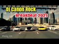 Dj Canon Rock Breakbeat 2021 | Thing SA