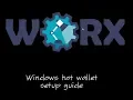 Worx - Windows hot wallet masternode setup guide