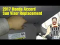 2014 - 2017 HONDA ACCORD SUN VISOR REPLACEMENT TUTORAIL