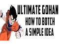 Explaining and Complaining About Ultimate Gohan