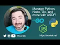 Use asdf to manage versions of Python NodeJS GoLang and more
