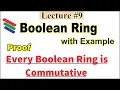 Boolean Ring Every Boolean Ring is Commutative Proof