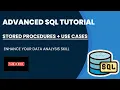Advanced SQL Tutorial Stored Procedures Use Cases