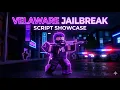 Velaware Jailbreak Script Showcase Best Features Clean UI