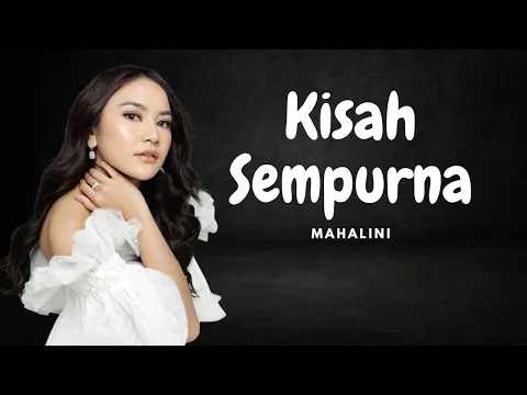 Download MP3 Kisah Sempurna - Mahalini (Lyrics/Lirik Lagu)