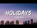 Download Lagu Conan Gray - Holidays (Lyrics)