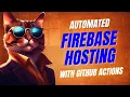 Firebase auto-deploy using GitHub Actions 5 minutes