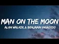 Download Lagu Alan Walker x Benjamin Ingrosso - Man On The Moon (Lyrics)
