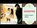 Lamha Lamha (Male) || GANGSTER - 2006 || Pritam, Abhijeet Bhattacharya.