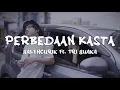 Download Lagu PERBEDAAN KASTA - SALEHCURIK Ft. TRI SUAKA