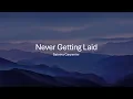 Lagu Sabrina Carpenter - Never Getting Laid (Lyrics)