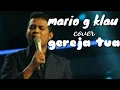 Download Lagu Mario g klau, cover gereja tua (endingnya sedih bangettt)