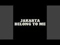 Download Lagu JAKARTA BELONG TO ME