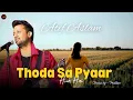 Download Lagu Thoda sa pyaar hua hai ~ Atif Aslam Version | Atif Aslam songs |