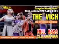 Lagu FULL ALBUM DANGDUT KLASIK 2021 GLERRR THE VICH MUSIC  LIVE MANTINGAN PLAYER PAELAND