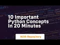 10 important python concepts in 20 minutes