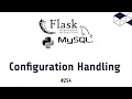 254 Configuration handling in Python Flask MySQL Tutorials Make Backend REST API Tutorials